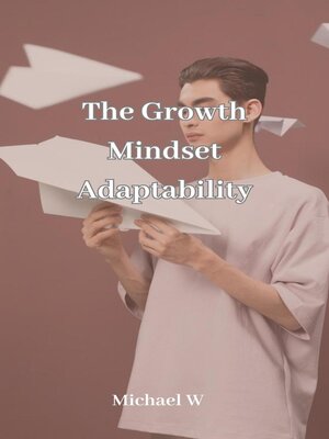 cover image of The Growth Mindset Adaptability